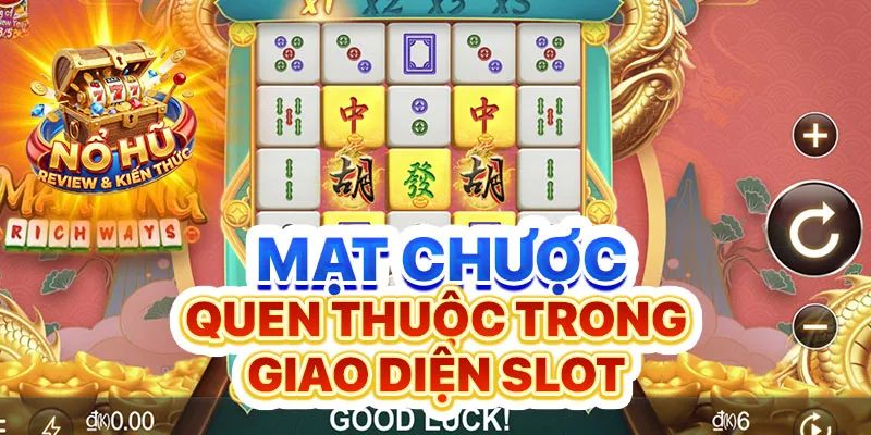Mạt chược quen thuộc trong giao diện slot
