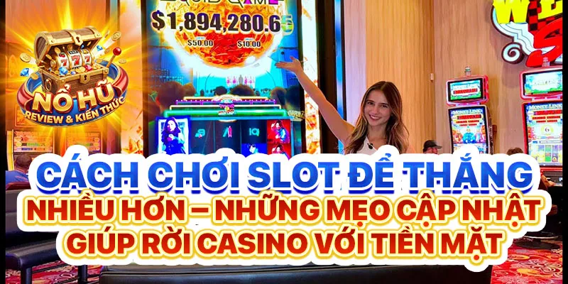 Cách chơi slot để thắng