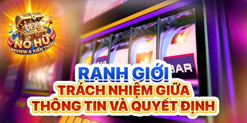 Ranh giới trách nhiệm giữa thông tin và quyết định